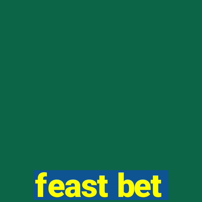 feast bet